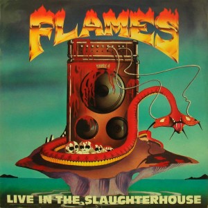 03 Flames - Live in the Slasughter House